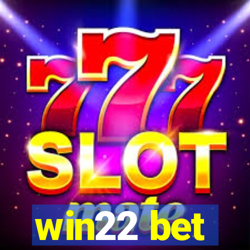 win22 bet